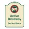 Signmission Designer Series-Active Driveway Do Not Block W/ Graphic Heavy-Gauge Alum, 24" x 18", TG-1824-9999 A-DES-TG-1824-9999 - alternate 1